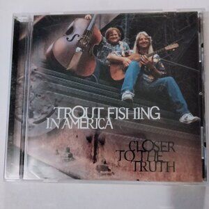Trout Fishing In America Closer To The Truth CD Album